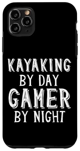 Kayaking By Day Gamer By Night Kayaker Gear Summer Kayak �X�}�z�P�[�X iPhone 11 Pro Max �p