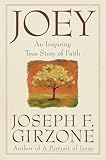 Joey : An Inspiring True Story of Faith and Forgiveness