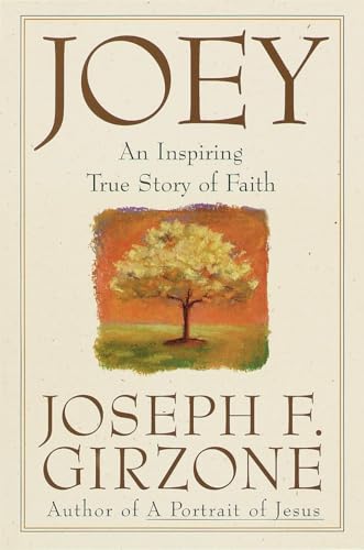 Joey : An Inspiring True Story of Faith and Forgiveness