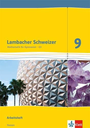 Lambacher Schweizer Mathematik 9 - G9. Ausgabe Hessen: Arbeitsheft plus Lösungsheft Klasse 9 (Lambacher Schweizer. Ausgabe für Hessen ab 2013)