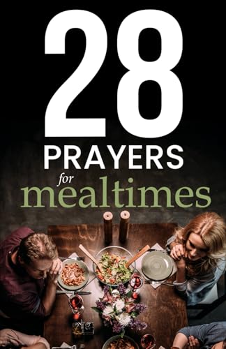 28 Simple Prayers for Mealtimes