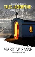 Tales of Redemption: Christian-Themed Drama for Stage, School, or Church B089D3N2PW Book Cover