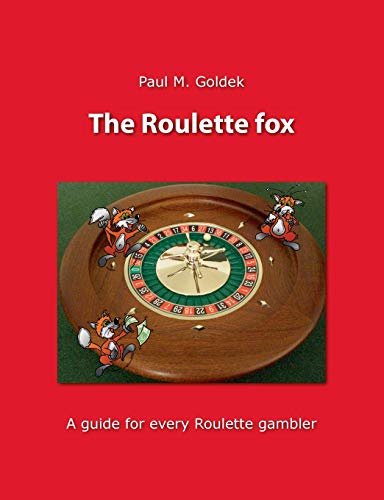 The Roulette Fox: A Guide For Every Roulette Gambler