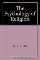 The Psychology of Religion B0006AJESI Book Cover