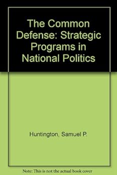 Common Defense: Strategic Programs in National Politics