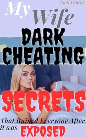 My Wife Dark Cheating Secrets That Ruined Everyone After It Was Exposed