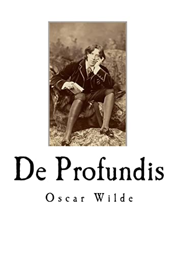 De Profundis: From the Depths (Classic Oscar Wilde)