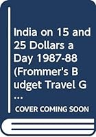 India on 15 and 25 Dollars a Day (Frommer's Budget Travel Guide S.) 0671499033 Book Cover