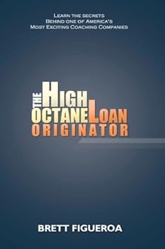Paperback The High Octane Loan Originator: Where success really works! Book