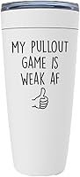 Vista 1 de Vaso vikingo de 20 onzas con texto en inglés "My Pullout Game Is Weak AF", divertido vaso vikingo para papá, cumpleaños, abuelo