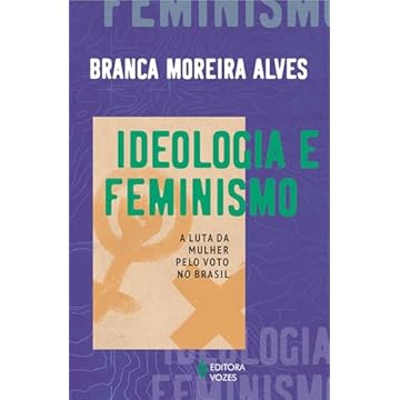 Capa do livro Ideologia e feminismo: A luta da mulher pelo voto no Brasil