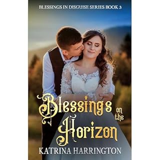 Blessings on the Horizon Audiobook By Katrina Harrington cover art
