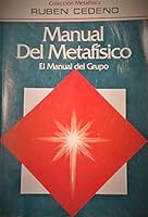 Manual del metafi´sico: El manual del grupo (Metafi´sica) (Spanish Edition) 9806114957 Book Cover
