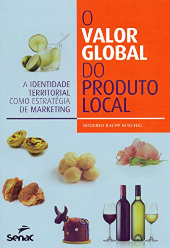 O valor global do produto local: a identidade territorial como es...
