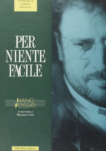 Ivano Fossati. Per niente facile