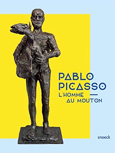 Télécharger L'homme au mouton : Pablo Picasso Francais PDF
