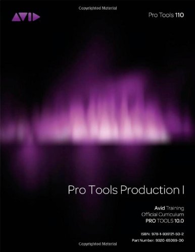 Pro Tools 110, Official Courseware, Pro Tools Production I