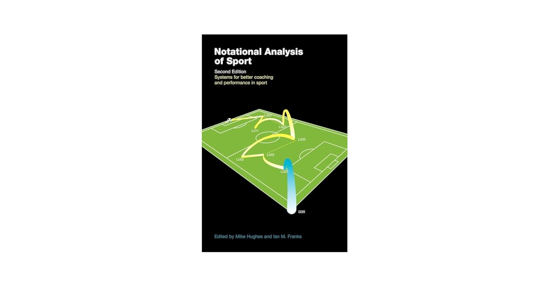 Notational Analysis of Sport 第二版 Notational Analysis of Sport: Systems for Better Coaching