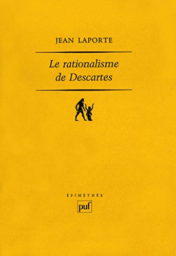 Télécharger Le rationalisme de Descartes (Epiméthée) Livre PDF Gratuit