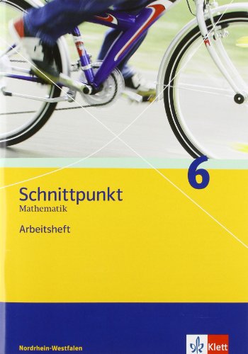 Schnittpunkt Mathematik 6. Ausgabe Nordrhein-Westfalen: Arbeitsheft mit Lösungsheft Klasse 6 (Schni