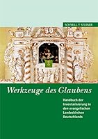Werkzeuge Des Glaubens: Handbuch Der Inventarisierung in Den Evangelischen Landeskirchen Deutschlands 3795417236 Book Cover