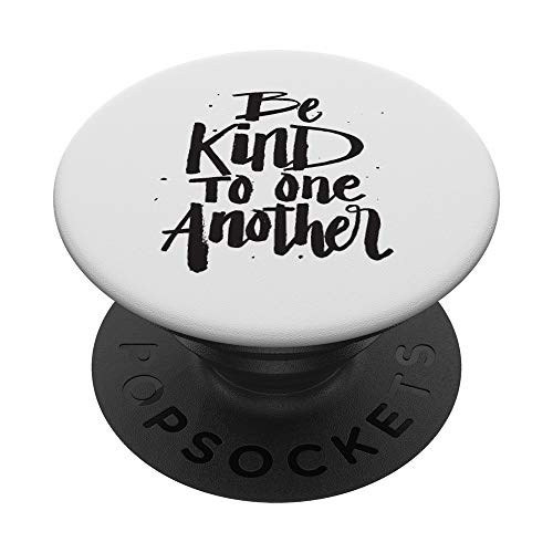 Be Kind to one Another - Kindness Saying PopSockets PopGrip: Agarre intercambiable para Teléfonos y Tabletas