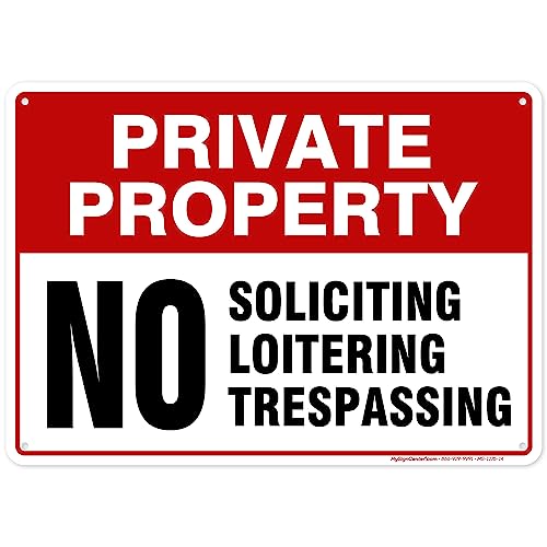Private Property No Trespassing No Loitering No Soliciting Sign, 10x14 Inches, Rust Free .040 Aluminum, Fade Resistant, Made in USA by My Sign Center