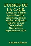FUIMOS DE LA C.O.E. (Spanish Edition)
