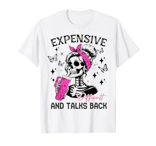 Expensive Difficult and Talks Back Messy Bun T-Shirt