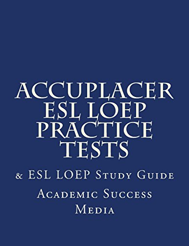Accuplacer ESL LOEP Practice Tests & ESL LOEP Study Guide cover
