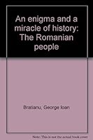 An enigma and a miracle of history: The Romanian people 9734501364 Book Cover