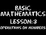 The Video Math Tutor: Basic Math: Lesson 3 - Operations on Numbers