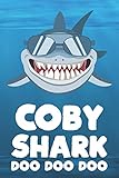  Coby - Shark Doo Doo Doo: Blank Ruled Name Personalized & Customized Shark Notebook Journal for Boys & Men. Funny Sharks Desk Accessories Item for ... Supplies, Birthday & Christmas Gift for Men.