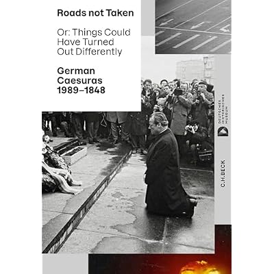 Roads not Taken: Or