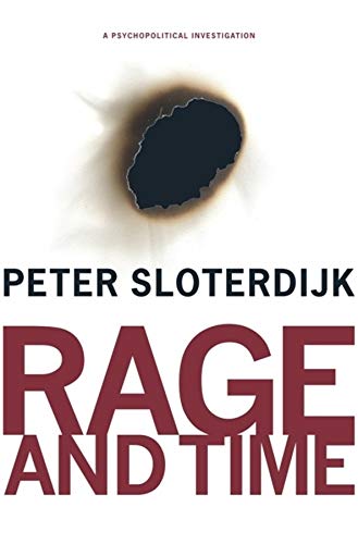 Rage and Time: A Psychopolitical Investigation (Insurrections: Critical Studies in Religion, Politics, and Culture) Paperback – May 15, 2012