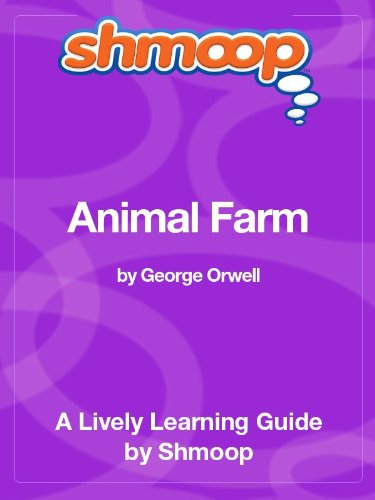 Animal Farm: Shmoop Study Guide