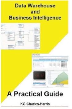 Paperback Data Warehouse and Business Intelligence: A Practical Guide Book