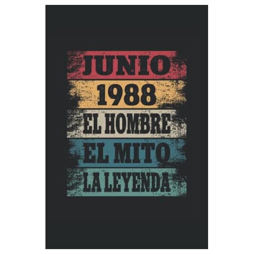 Junio 1988 - El Hombre - El Mito - La Leyenda: Regalos Originales para Hombre Papá Abuelo Hermano - Diario, Cuaderno De Notas, Apuntes O Agenda