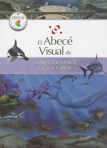 El abecé visual de mares, océanos, lagos y ríos (Colección Abecé Visual) (Abece Visual) (Spanish Edition)