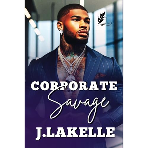Corporate Savage by J Lakelle episode artwork