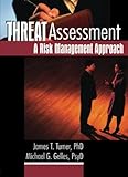 Threat Assessment: A Risk Management Approach