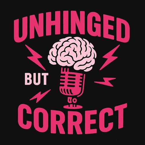 Unhinged But Correct copertina