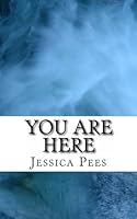You Are Here: A Novel 1468010719 Book Cover