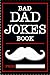 Dad Jokes Book: Bad Dad Jokes, Good Dad Gifts (Funny Gifts for Men)