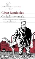 Capitalismo canalla: Una historia personal del capitalismo a través de la literatura 843222507X Book Cover
