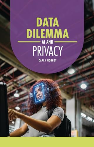 Data Dilemma: AI and Privacy (AI Guides)