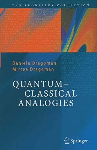 Quantum-Classical Analogies (The Frontiers Collection)