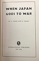 When Japan Goes to War B000LBMFU6 Book Cover