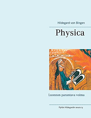 Physica: Luonnon parantava voima (Finnish Edition)