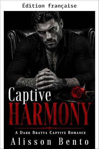 Harmonie captive (Les lois de la Bratva)